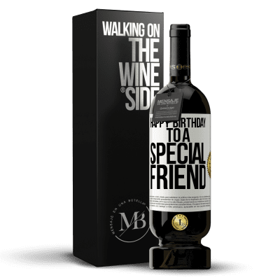 «Happy birthday to a special friend» Premium Edition MBS® Reserve