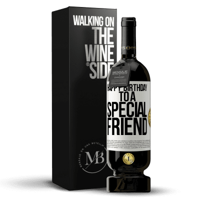 «Happy birthday to a special friend» Edición Premium MBS® Reserva