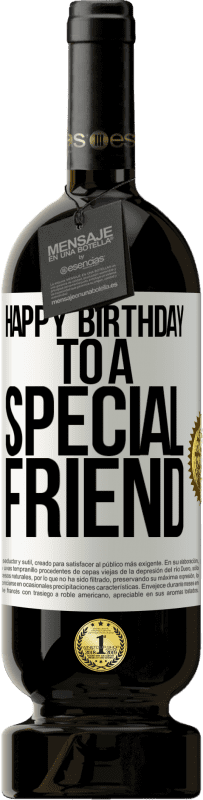 «Feliz aniversário para um amigo especial» Edição Premium MBS® Reserva
