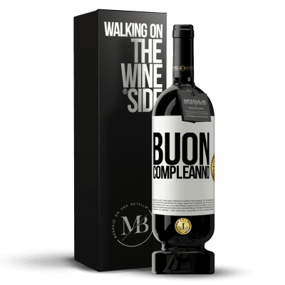 «Buon compleanno» Edizione Premium MBS® Riserva