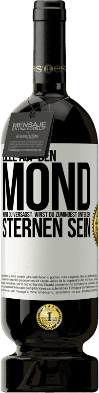 Kostenloser Versand | Rotwein Premium Ausgabe MBS® Reserve Ziele auf den Mond, wenn du versagst, wirst du zumindest unter den Sternen sein Weißes Etikett. Anpassbares Etikett Reserve 12 Monate Ernte 2014 Tempranillo