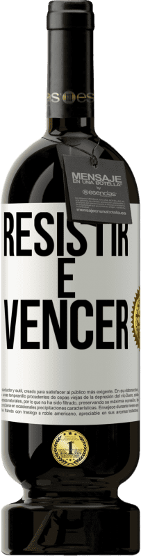 49,95 € | Vinho tinto Edição Premium MBS® Reserva Resistir é vencer Etiqueta Branca. Etiqueta personalizável Reserva 12 Meses Colheita 2016 Tempranillo