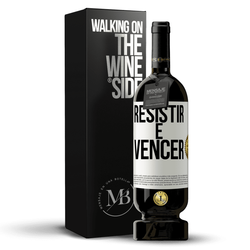 49,95 € Envio grátis | Vinho tinto Edição Premium MBS® Reserva Resistir é vencer Etiqueta Branca. Etiqueta personalizável Reserva 12 Meses Colheita 2015 Tempranillo