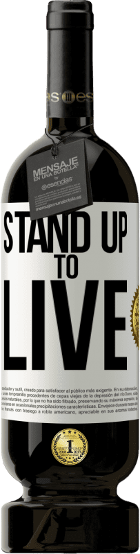 49,95 € Free Shipping | Red Wine Premium Edition MBS® Reserve Stand up to live White Label. Customizable label Reserve 12 Months Harvest 2016 Tempranillo