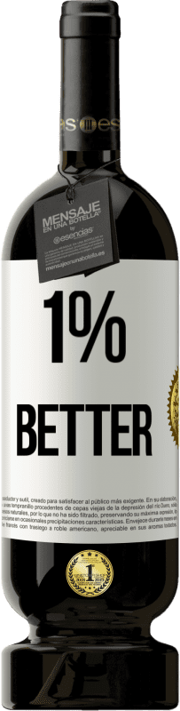 49,95 € | 红酒 高级版 MBS® 预订 1% Better 白标. 可自定义的标签 预订 12 个月 收成 2015 Tempranillo