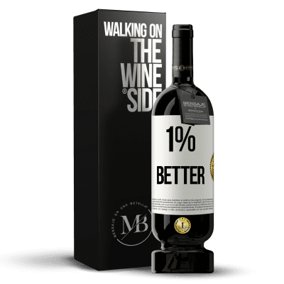 «1% Better» Edizione Premium MBS® Riserva