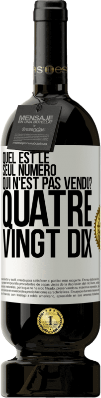 49,95 € Envoi gratuit | Vin rouge Édition Premium MBS® Réserve Quel est le seul numéro qui n'est pas vendu? Quatre vingt dix Étiquette Blanche. Étiquette personnalisable Réserve 12 Mois Récolte 2014 Tempranillo