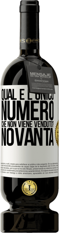 49,95 € Spedizione Gratuita | Vino rosso Edizione Premium MBS® Riserva Qual è l'unico numero che non viene venduto? Novanta Etichetta Bianca. Etichetta personalizzabile Riserva 12 Mesi Raccogliere 2014 Tempranillo