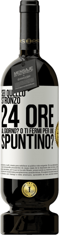 Spedizione Gratuita | Vino rosso Edizione Premium MBS® Riserva Sei quello stronzo 24 ore al giorno? O ti fermi per uno spuntino? Etichetta Bianca. Etichetta personalizzabile Riserva 12 Mesi Raccogliere 2014 Tempranillo