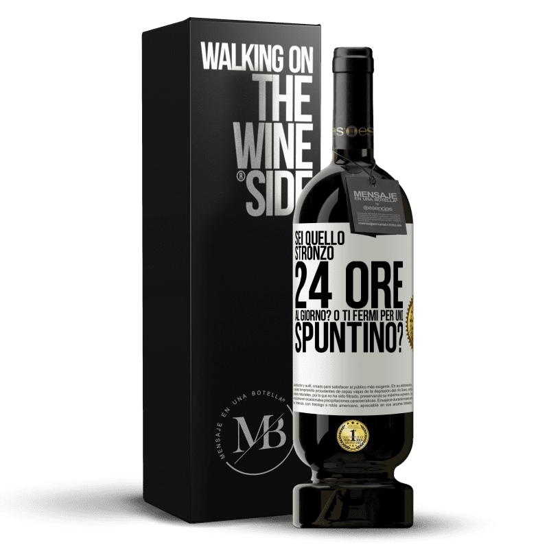 49,95 € Spedizione Gratuita | Vino rosso Edizione Premium MBS® Riserva Sei quello stronzo 24 ore al giorno? O ti fermi per uno spuntino? Etichetta Bianca. Etichetta personalizzabile Riserva 12 Mesi Raccogliere 2016 Tempranillo