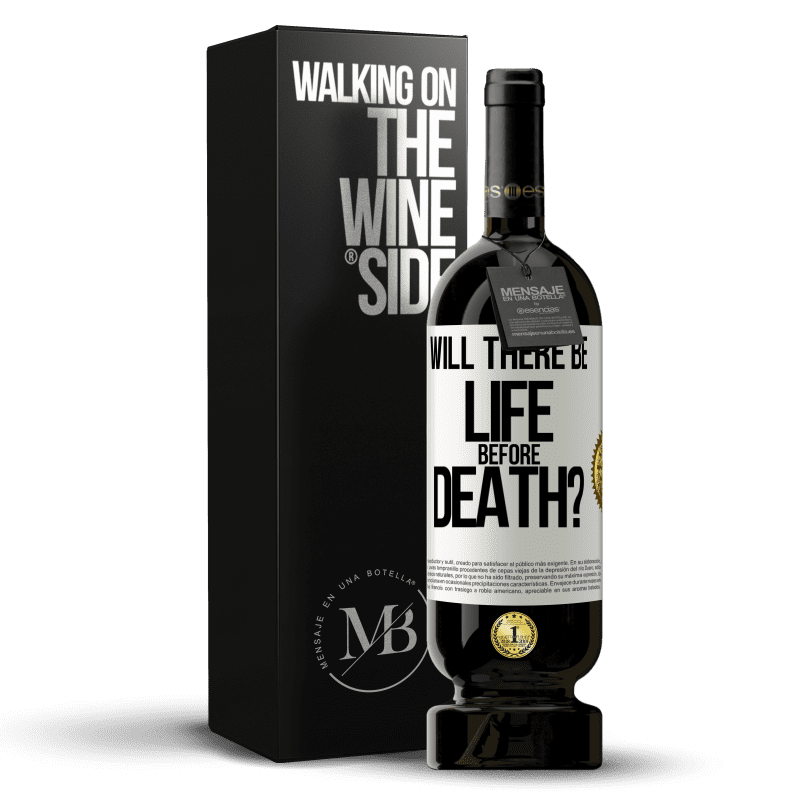 49,95 € Free Shipping | Red Wine Premium Edition MBS® Reserve Will there be life before death? White Label. Customizable label Reserve 12 Months Harvest 2014 Tempranillo