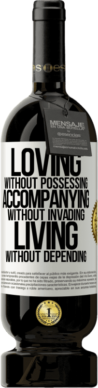 «Loving without possessing, accompanying without invading, living without depending» Premium Edition MBS® Reserve