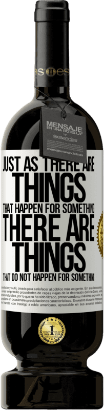 49,95 € Free Shipping | Red Wine Premium Edition MBS® Reserve Just as there are things that happen for something, there are things that do not happen for something White Label. Customizable label Reserve 12 Months Harvest 2016 Tempranillo