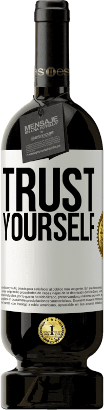 49,95 € | Red Wine Premium Edition MBS® Reserve Trust yourself White Label. Customizable label Reserve 12 Months Harvest 2014 Tempranillo