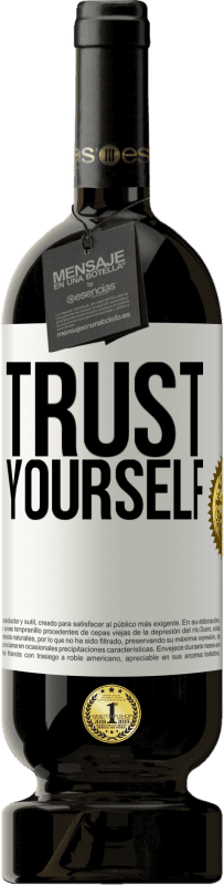 49,95 € Free Shipping | Red Wine Premium Edition MBS® Reserve Trust yourself White Label. Customizable label Reserve 12 Months Harvest 2016 Tempranillo