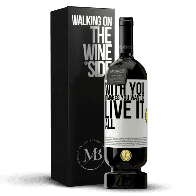 «With you it makes you want to live it all» Premium Edition MBS® Reserve