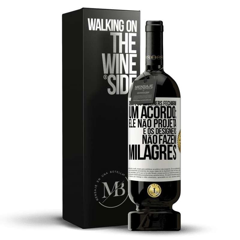 49,95 € Envio grátis | Vinho tinto Edição Premium MBS® Reserva Deus e os designers fecharam um acordo: ele não projeta e os designers não fazem milagres Etiqueta Branca. Etiqueta personalizável Reserva 12 Meses Colheita 2014 Tempranillo