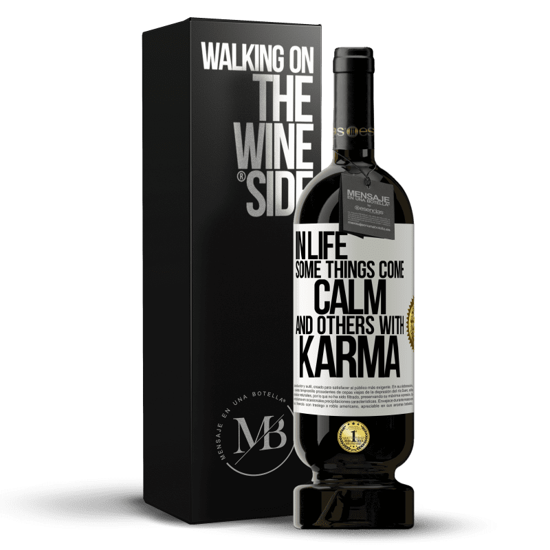 49,95 € Free Shipping | Red Wine Premium Edition MBS® Reserve In life some things come calm and others with karma White Label. Customizable label Reserve 12 Months Harvest 2014 Tempranillo