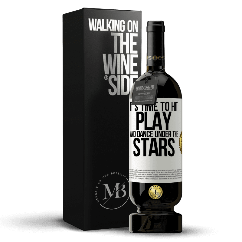 49,95 € Free Shipping | Red Wine Premium Edition MBS® Reserve It's time to hit play and dance under the stars White Label. Customizable label Reserve 12 Months Harvest 2016 Tempranillo