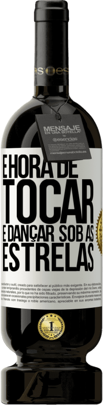 49,95 € Envio grátis | Vinho tinto Edição Premium MBS® Reserva É hora de tocar e dançar sob as estrelas Etiqueta Branca. Etiqueta personalizável Reserva 12 Meses Colheita 2016 Tempranillo