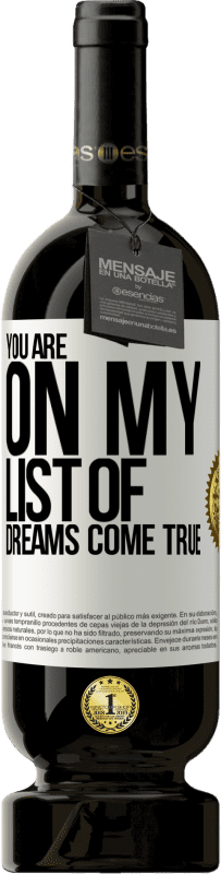 «You are on my list of dreams come true» Premium Edition MBS® Reserve