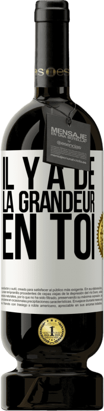 Envoi gratuit | Vin rouge Édition Premium MBS® Réserve Il y a de la grandeur en toi Étiquette Blanche. Étiquette personnalisable Réserve 12 Mois Récolte 2014 Tempranillo