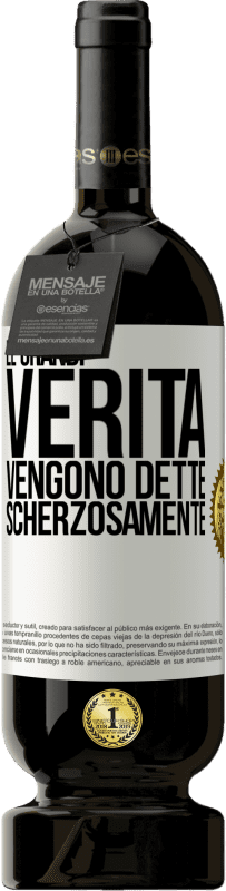 49,95 € | Vino rosso Edizione Premium MBS® Riserva Le grandi verità vengono dette scherzosamente Etichetta Bianca. Etichetta personalizzabile Riserva 12 Mesi Raccogliere 2015 Tempranillo