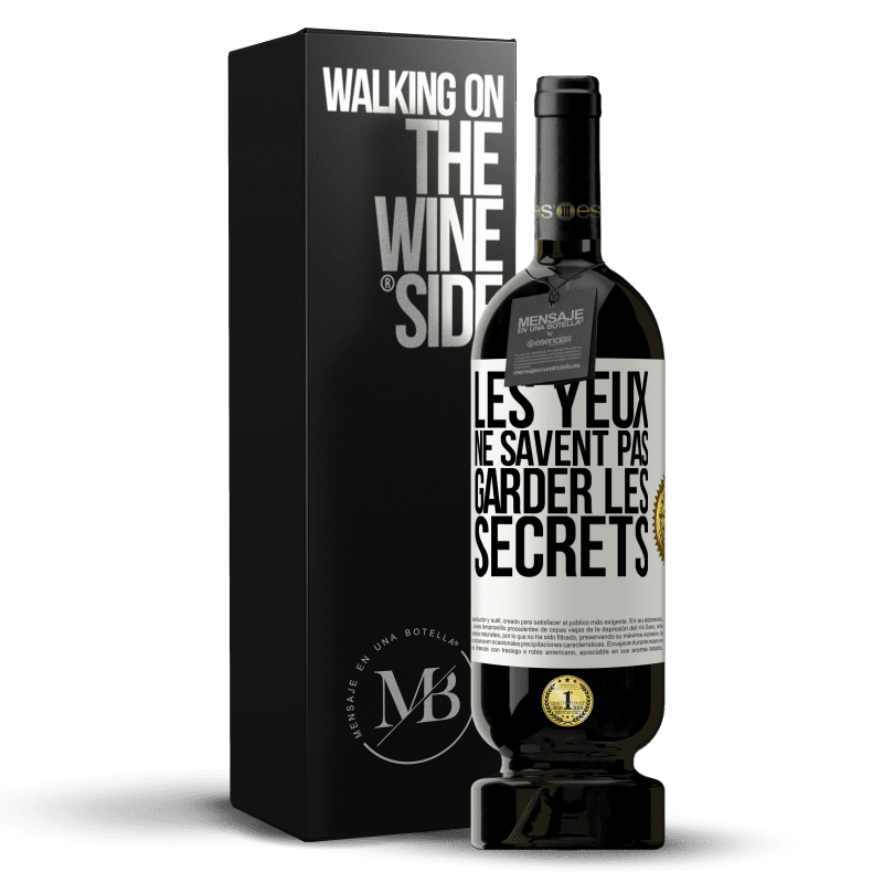 49,95 € Envoi gratuit | Vin rouge Édition Premium MBS® Réserve Les yeux ne savent pas garder les secrets Étiquette Blanche. Étiquette personnalisable Réserve 12 Mois Récolte 2014 Tempranillo