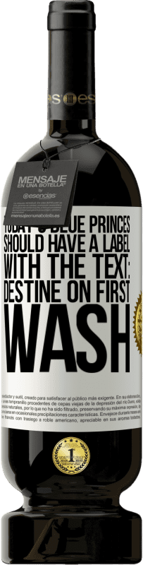 Free Shipping | Red Wine Premium Edition MBS® Reserve Today's blue princes should have a label with the text: Destine on first wash White Label. Customizable label Reserve 12 Months Harvest 2014 Tempranillo