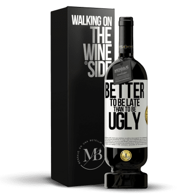 «Better to be late than to be ugly» Premium Edition MBS® Reserve