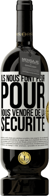 49,95 € Envoi gratuit | Vin rouge Édition Premium MBS® Réserve Ils nous font peur pour nous vendre de la sécurité Étiquette Blanche. Étiquette personnalisable Réserve 12 Mois Récolte 2016 Tempranillo