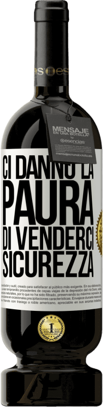 49,95 € Spedizione Gratuita | Vino rosso Edizione Premium MBS® Riserva Ci danno la paura di venderci sicurezza Etichetta Bianca. Etichetta personalizzabile Riserva 12 Mesi Raccogliere 2016 Tempranillo