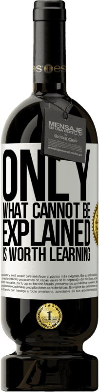 49,95 € | 红酒 高级版 MBS® 预订 只有无法解释的是值得学习的 白标. 可自定义的标签 预订 12 个月 收成 2016 Tempranillo