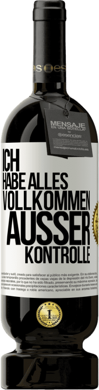 «Ich habe alles vollkommen außer Kontrolle» Premium Ausgabe MBS® Reserve