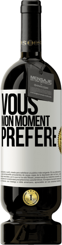 Envoi gratuit | Vin rouge Édition Premium MBS® Réserve Vous. Mon moment préféré Étiquette Blanche. Étiquette personnalisable Réserve 12 Mois Récolte 2014 Tempranillo