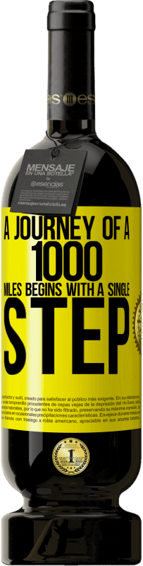 49,95 € | Red Wine Premium Edition MBS® Reserve A journey of a thousand miles begins with a single step Yellow Label. Customizable label Reserve 12 Months Harvest 2016 Tempranillo