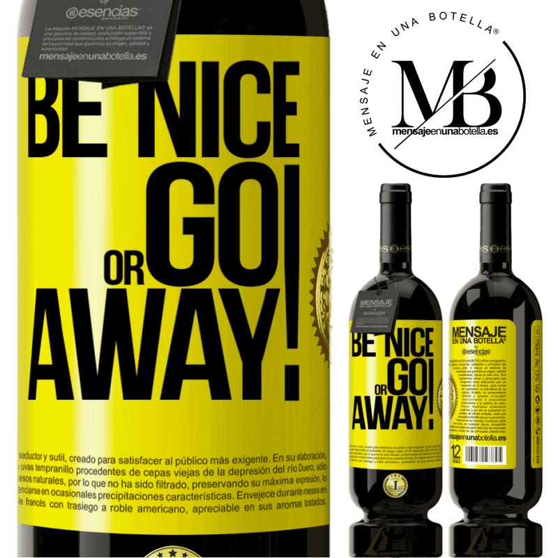 29,95 € Free Shipping | Red Wine Premium Edition MBS® Reserva Be nice or go away Yellow Label. Customizable label Reserva 12 Months Harvest 2014 Tempranillo