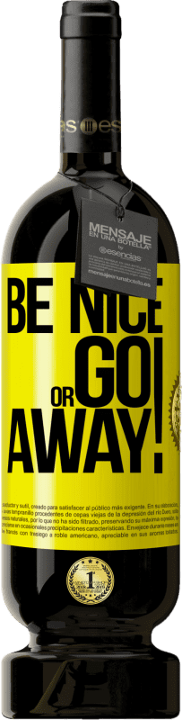 49,95 € | Vinho tinto Edição Premium MBS® Reserva Be nice or go away Etiqueta Amarela. Etiqueta personalizável Reserva 12 Meses Colheita 2016 Tempranillo