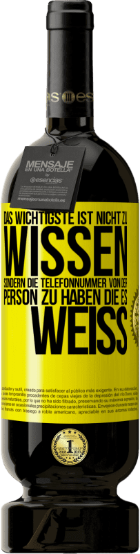 «Das Wichtigste ist, nicht zu wissen, sondern die Telefonnummer von der Person zu haben, die es weiß» Premium Ausgabe MBS® Reserve