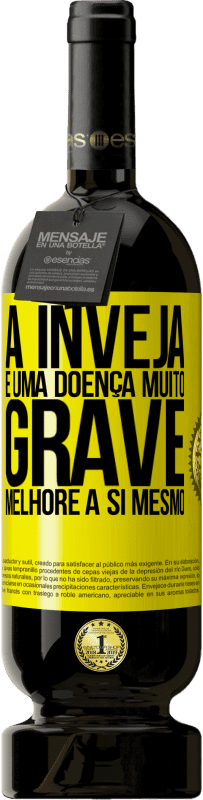 49,95 € | Vinho tinto Edição Premium MBS® Reserva A inveja é uma doença muito grave, melhore a si mesmo Etiqueta Amarela. Etiqueta personalizável Reserva 12 Meses Colheita 2016 Tempranillo