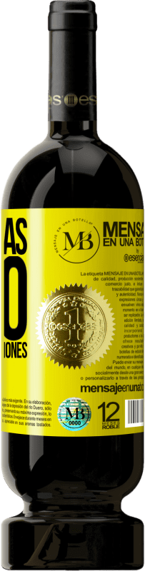 «Tomo más vino que buenas decisiones» Edición Premium MBS® Reserva