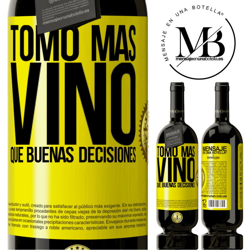 49,95 € Envío gratis | Vino Tinto Edición Premium MBS® Reserva Tomo más vino que buenas decisiones Etiqueta Amarilla. Etiqueta personalizable Reserva 12 Meses Cosecha 2014 Tempranillo