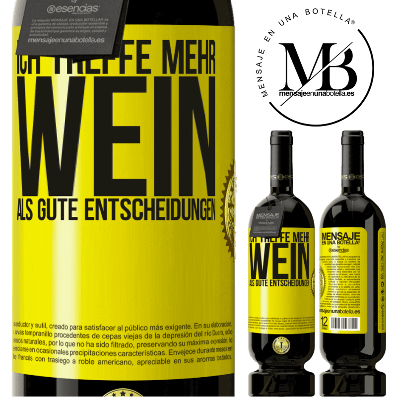 49,95 € Kostenloser Versand | Rotwein Premium Ausgabe MBS® Reserve Ich treffe mehr Wein als gute Entscheidungen Gelbes Etikett. Anpassbares Etikett Reserve 12 Monate Ernte 2014 Tempranillo