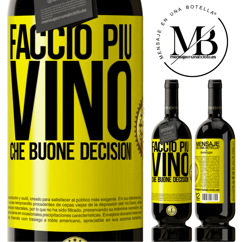 49,95 € Spedizione Gratuita | Vino rosso Edizione Premium MBS® Riserva Faccio più vino che buone decisioni Etichetta Gialla. Etichetta personalizzabile Riserva 12 Mesi Raccogliere 2014 Tempranillo