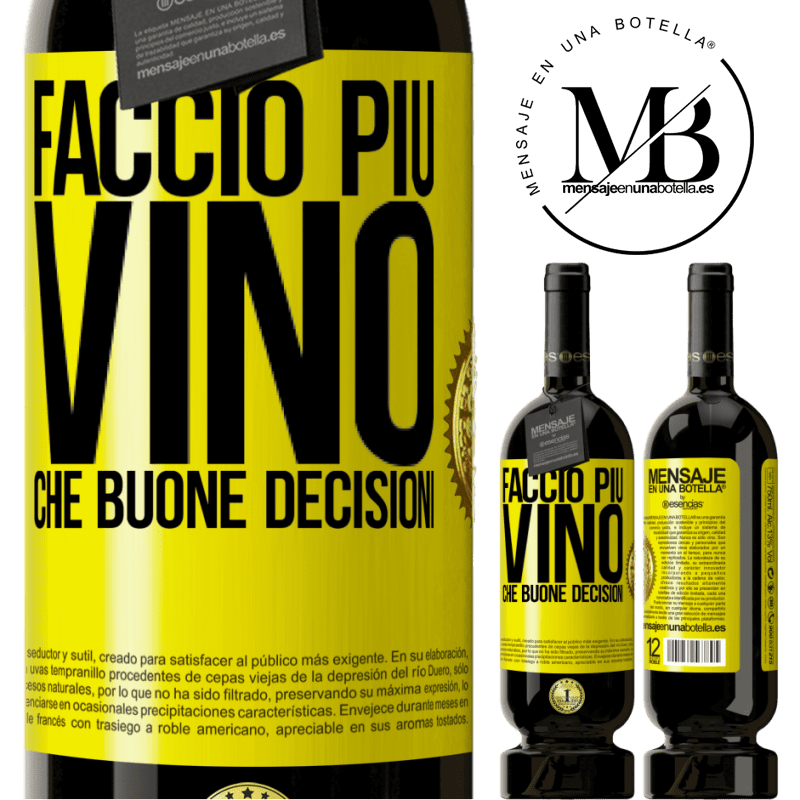 49,95 € Spedizione Gratuita | Vino rosso Edizione Premium MBS® Riserva Faccio più vino che buone decisioni Etichetta Gialla. Etichetta personalizzabile Riserva 12 Mesi Raccogliere 2016 Tempranillo