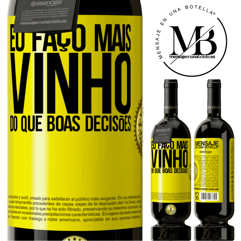 49,95 € Envio grátis | Vinho tinto Edição Premium MBS® Reserva Eu faço mais vinho do que boas decisões Etiqueta Amarela. Etiqueta personalizável Reserva 12 Meses Colheita 2014 Tempranillo