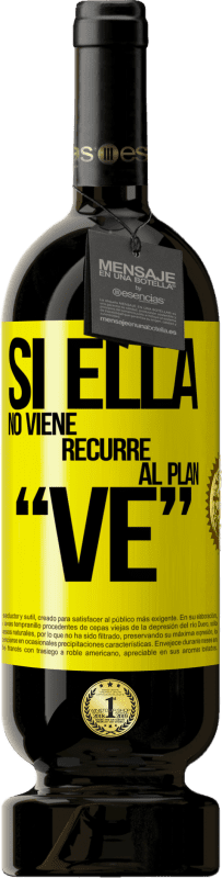 49,95 € Spedizione Gratuita | Vino rosso Edizione Premium MBS® Riserva Si ella no viene, recurre al plan VE Etichetta Gialla. Etichetta personalizzabile Riserva 12 Mesi Raccogliere 2016 Tempranillo