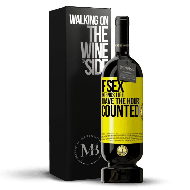 49,95 € Free Shipping | Red Wine Premium Edition MBS® Reserve If sex extends life I have the hours counted! Yellow Label. Customizable label Reserve 12 Months Harvest 2014 Tempranillo