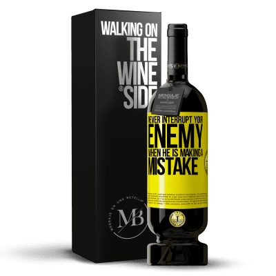 «Never interrupt your enemy when he is making a mistake» Premium Edition MBS® Reserve