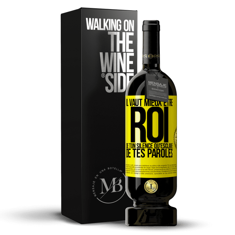 49,95 € Envoi gratuit | Vin rouge Édition Premium MBS® Réserve Il vaut mieux être roi de ton silence qu'esclave de tes paroles Étiquette Jaune. Étiquette personnalisable Réserve 12 Mois Récolte 2015 Tempranillo